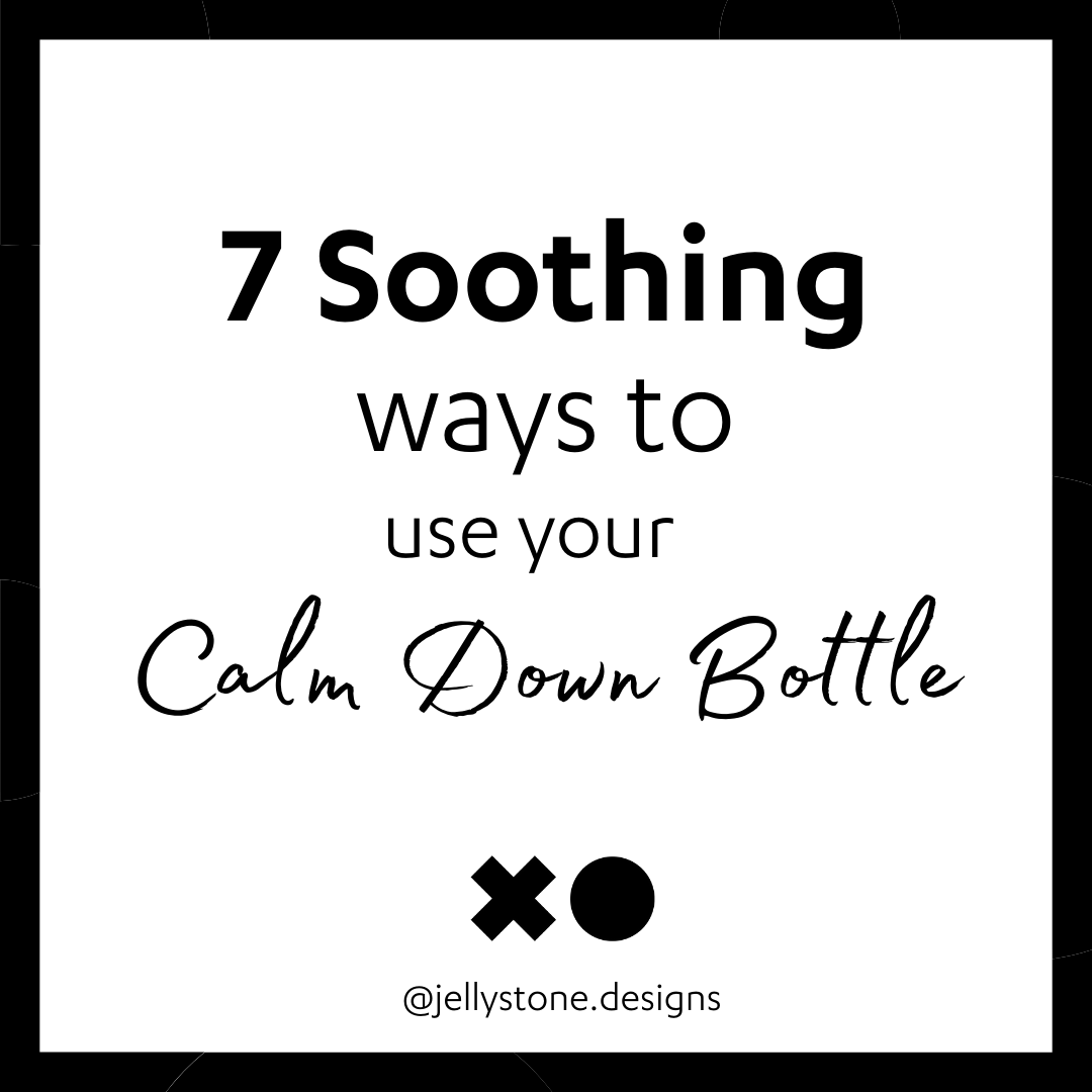 7 Soothing Ways to Use Your Calm Down Bottle!